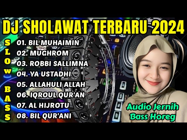 DJ SHOLAWAT FULL BASS BIL MUHAIMIN TERBARU 2024 - DJ RELIGI FULL ALBUM TERBARU 2024 FULL BASS class=