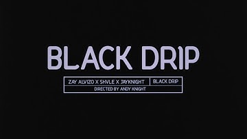 (OFFICIAL MUSIC VIDEO) BLACK DRIP - ZVY. (ft. SHVLE & BUDVMVNE)