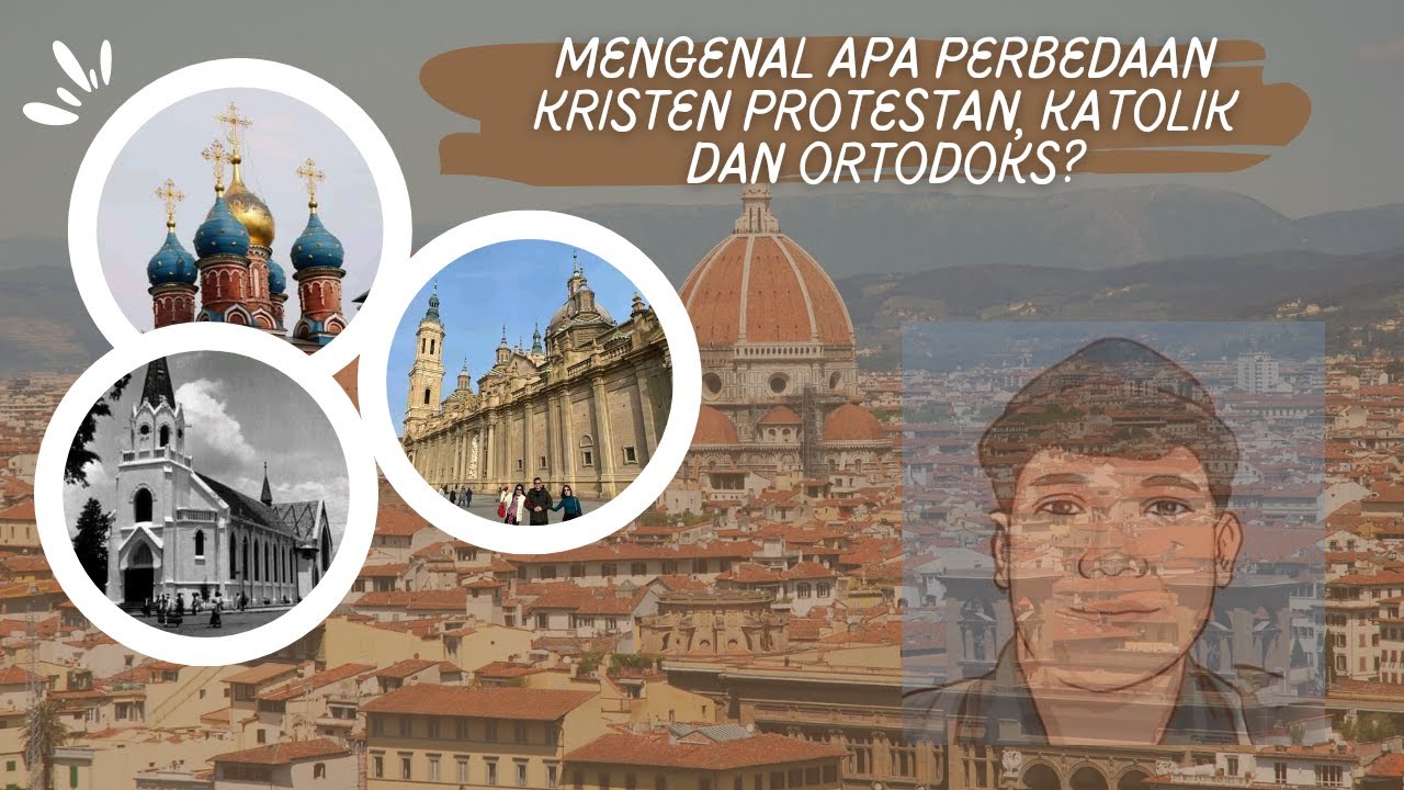 Mengenal Apa Perbedaan Kristen Protestan, Katolik dan Ortodoks? - YouTube