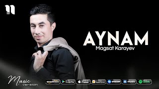 Magsat Karayev - Aynam (Music Version)