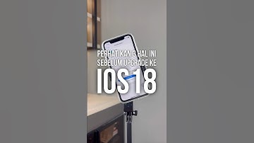 TONTON VIDEO INI SEBELUM UPDATE IOS 18😳 Cara Update iOS 18 #ios18