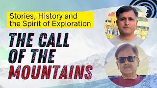 The Call of the Mountains: Stories, History and the Spirit of Exploration