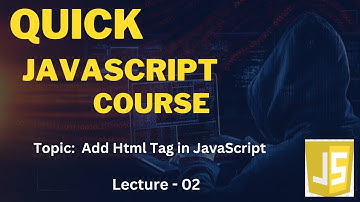 Add Html tags in JavaScript | Quick Learning Course in Urdu / Hindi | Lecture-02