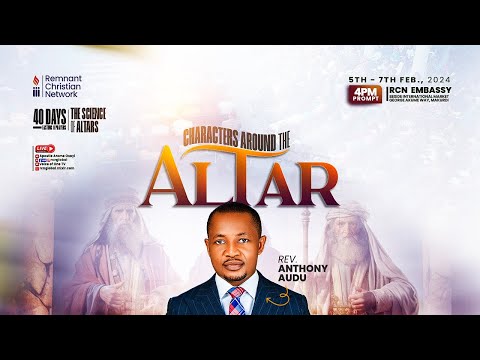 REV. ANTHONY AUDU || CHARACTERS AROUND THE ALTAR 3 || 7TH FEB. 2024