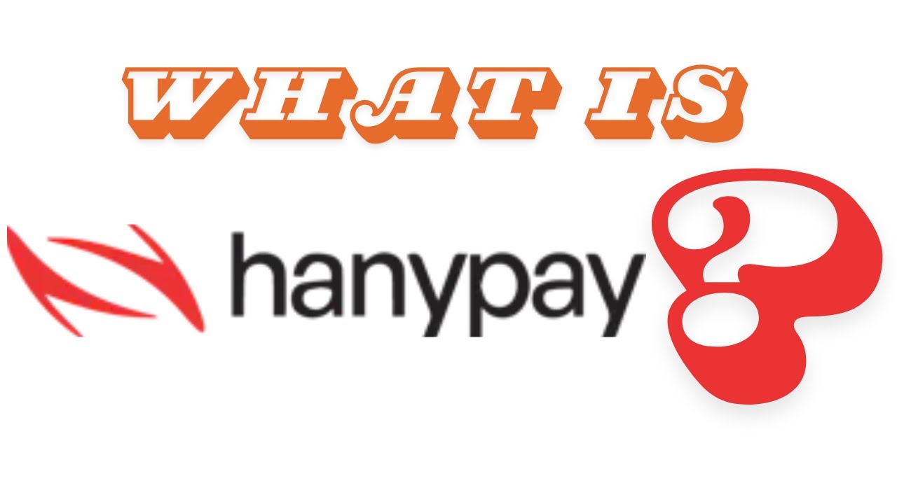 WHAT IS HANYPAY
