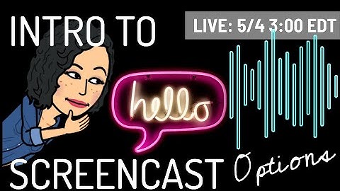 Intro to Screencast Options!
