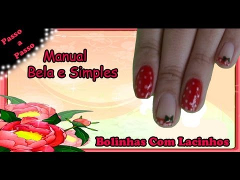 Unhas De Bolinhas Com Lacinho  Manual Bela e Simples Nail Art
