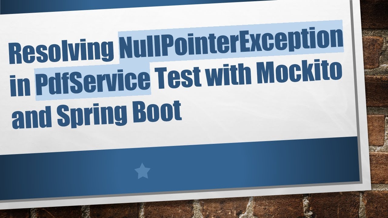 Resolving NullPointerException in PdfService Test with Mockito and Spring Boot