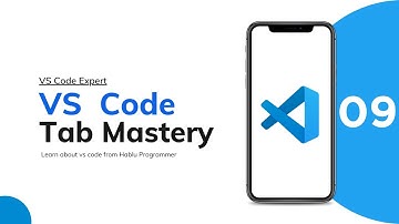 09. Tab Mastery | Visual Studio Full Course Bangla | VS Code Full Tutorial in Bangla