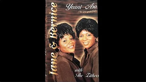 Jane & Bernice  - Yeani Aso (We Are Grateful) Cass...