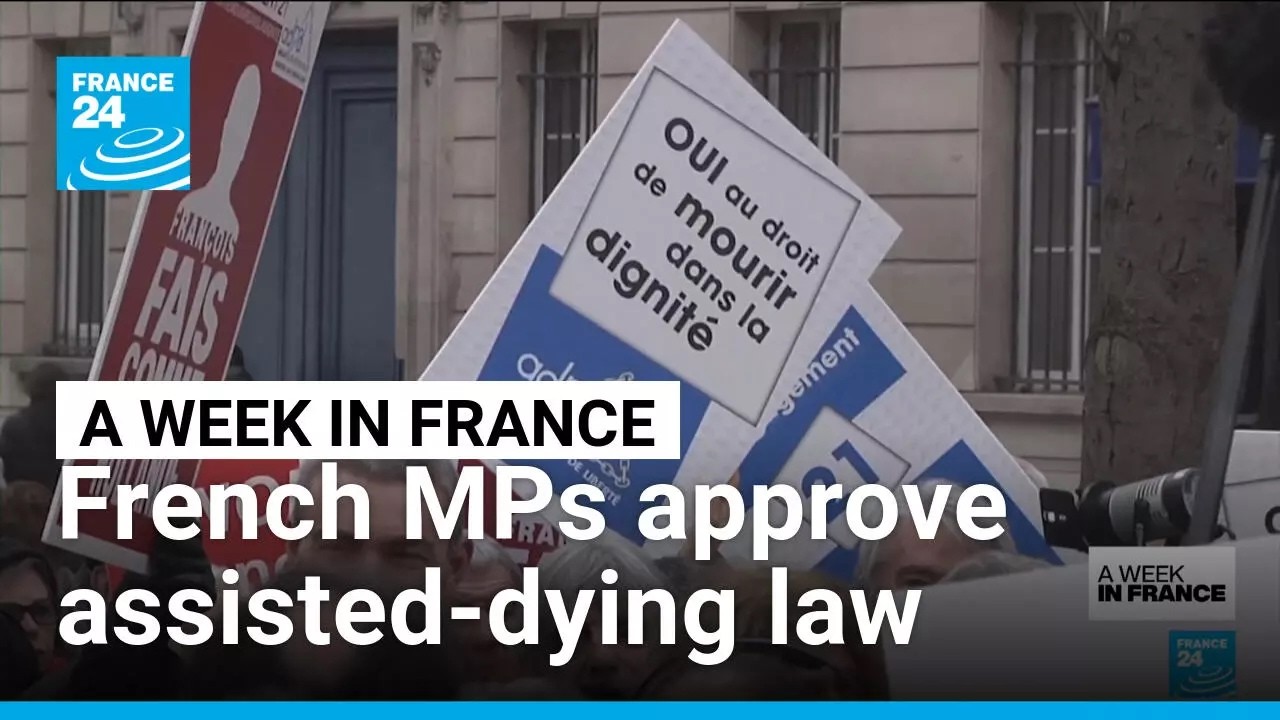 French MPs approve assisted-dying law • FRANCE 24 English