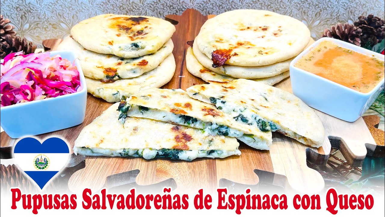 Pupusas Salvadoreñas de Espinaca con Queso