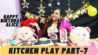 Kitchen Play Part -7 Cooking Game Alice Ki Second Birthday Celebrations