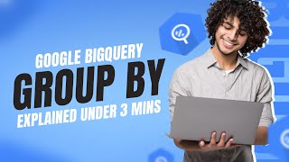 BigQuery Tutorial: GROUP BY & Aggregation | SQL for Data Analysis