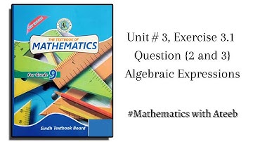Unit 3 Exercise 3.1 Q.2 and Q.3 algebraic Expressions Mathematics Class 9th | Sindh Text Board