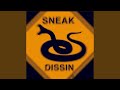 Sneak Dissin'