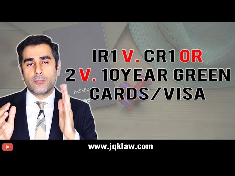 IR-1 vs CR-1 (2 & 10 Year Green Cards)