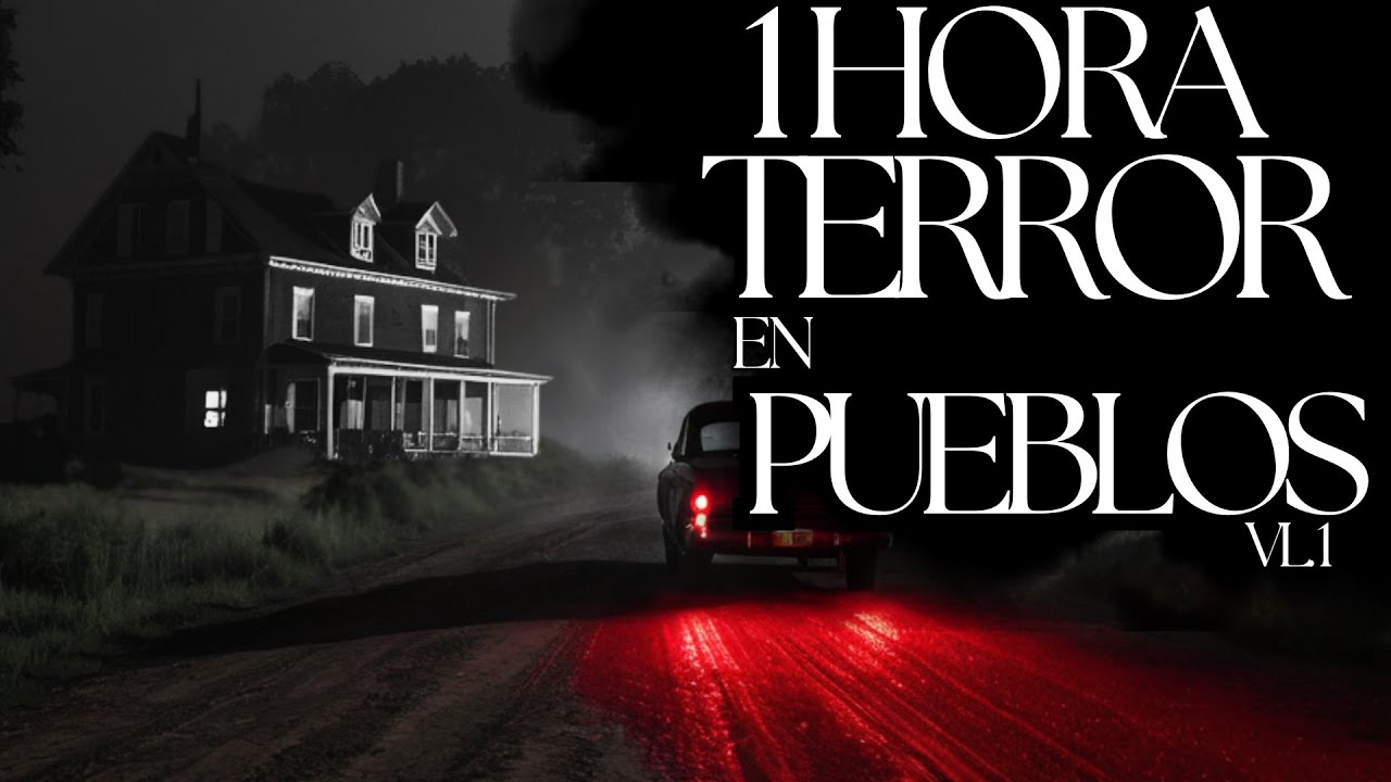 1 HORA DE HISTORIAS de TERROR ocurridas en PUEBLOS MEXICANOS (VL.I)