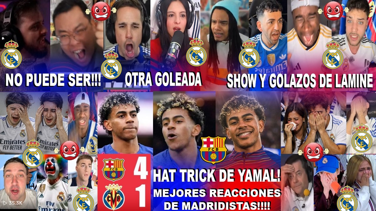 MEJORES REACCIONES DE MADRIDISTAS AL BARCELONA 4-1 VILLAREAL CON HAT TRICK DE LAMINE YAMAL Y LÍDERES