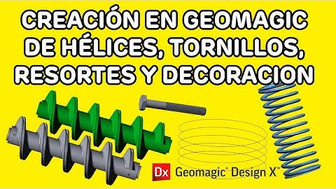 Creación de Helix en Geomagic Design X.