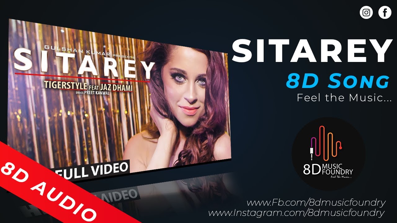 ( 8D AUDIO ) Sitarey Full Song Tigerstyle Feat. Jaz Dhami 8D Music Foundry 8DMF YouTube
