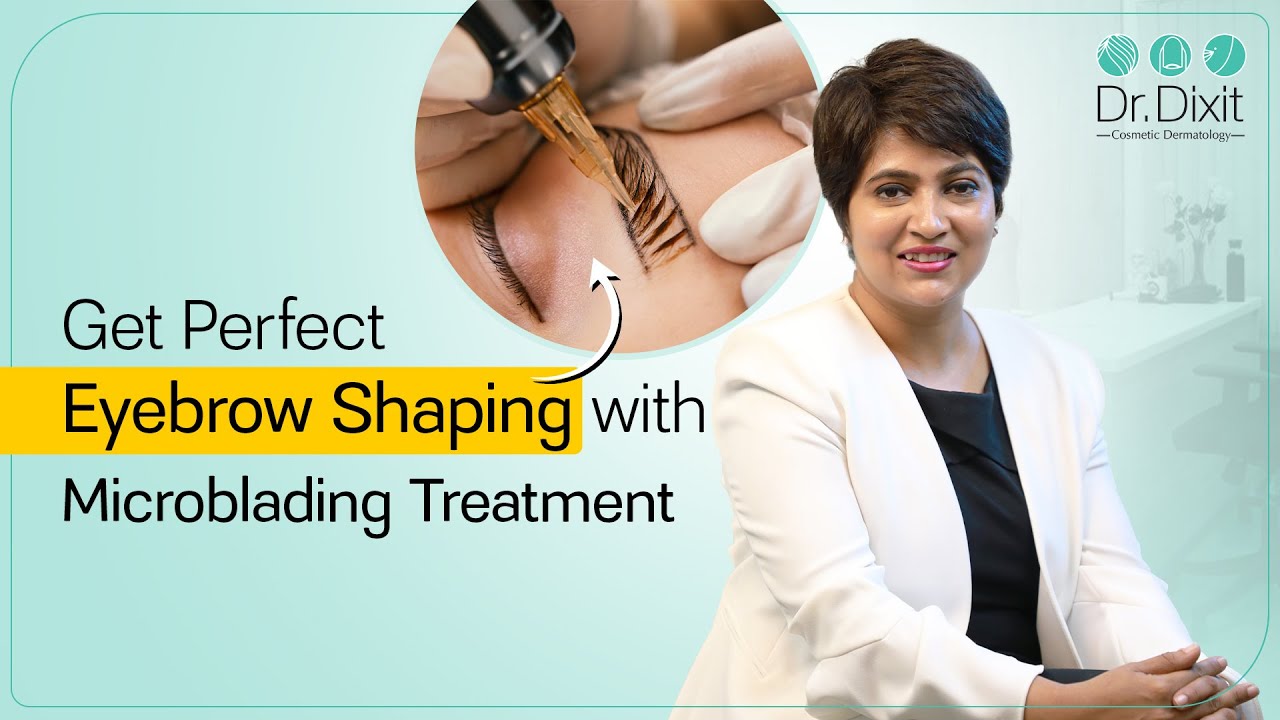 Thin eyebrow problem? Get Permanent Eyebrow Shaping with Microblading | Dermatologist in Bangalore