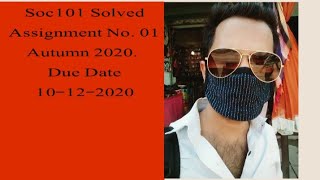 Soc101 Assignment No.01 Solution Autumn 2020.Soc101 solved assignment 1 2020,soc101 assignment1 fall