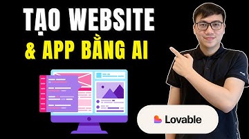 Cách Xây Website + Ứng Dụng Tự Động Bằng AI | Hướng Dẫn Lovable.dev Từ A–Z
