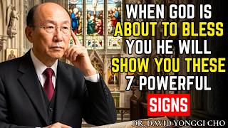 When God Is About to Bless You — Watch for These 7 Powerful Signs | Dr. David Yonggi Cho