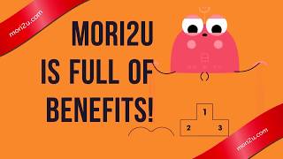 Benefits using mori2u!