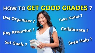 How to Get Good Grades in High School - 7 Tips