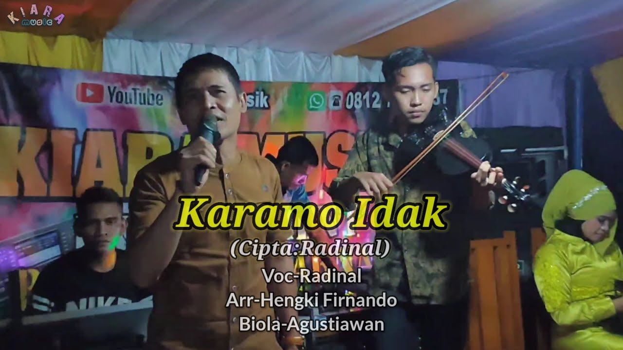 Karamo Idak~cipt-Radinal, voc-Radinal, arr-Hengki, biola-Agustiawan, live kiara musik Rantau Pandan