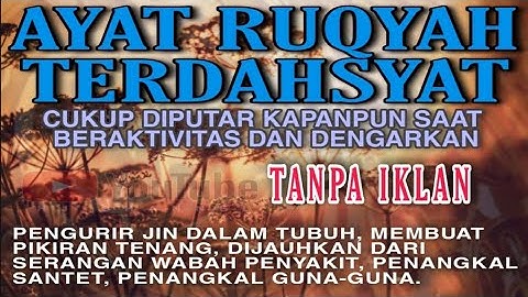 TANPA JEDA IKLAN, AYAT RUQIAH TERDAHSYAT, PENGUSIR JIN DALAM TUBUH YANG MEMBANDEL