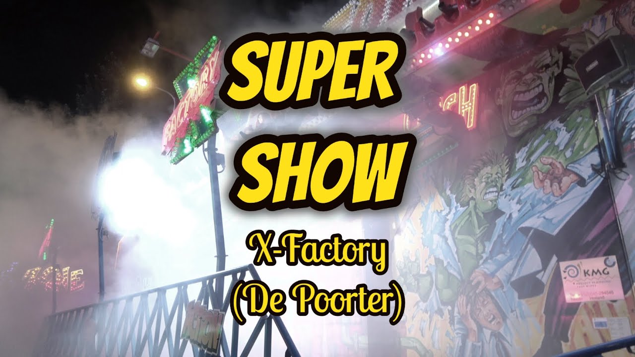 SUPER SHOW | X-Factory (De Poorter) - kermis Alphen aan den Rijn 2020