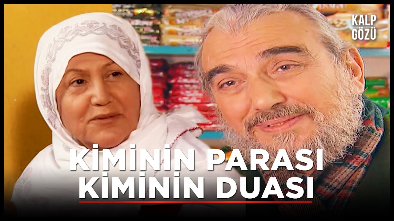 Kiminin Parası Kiminin Duası - Kalp Gözü