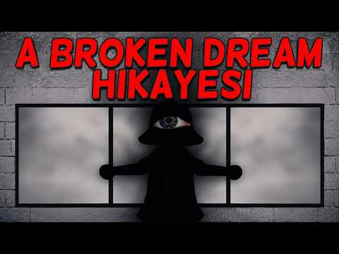 ROBLOX A BROKEN DREAM HİKAYESİ