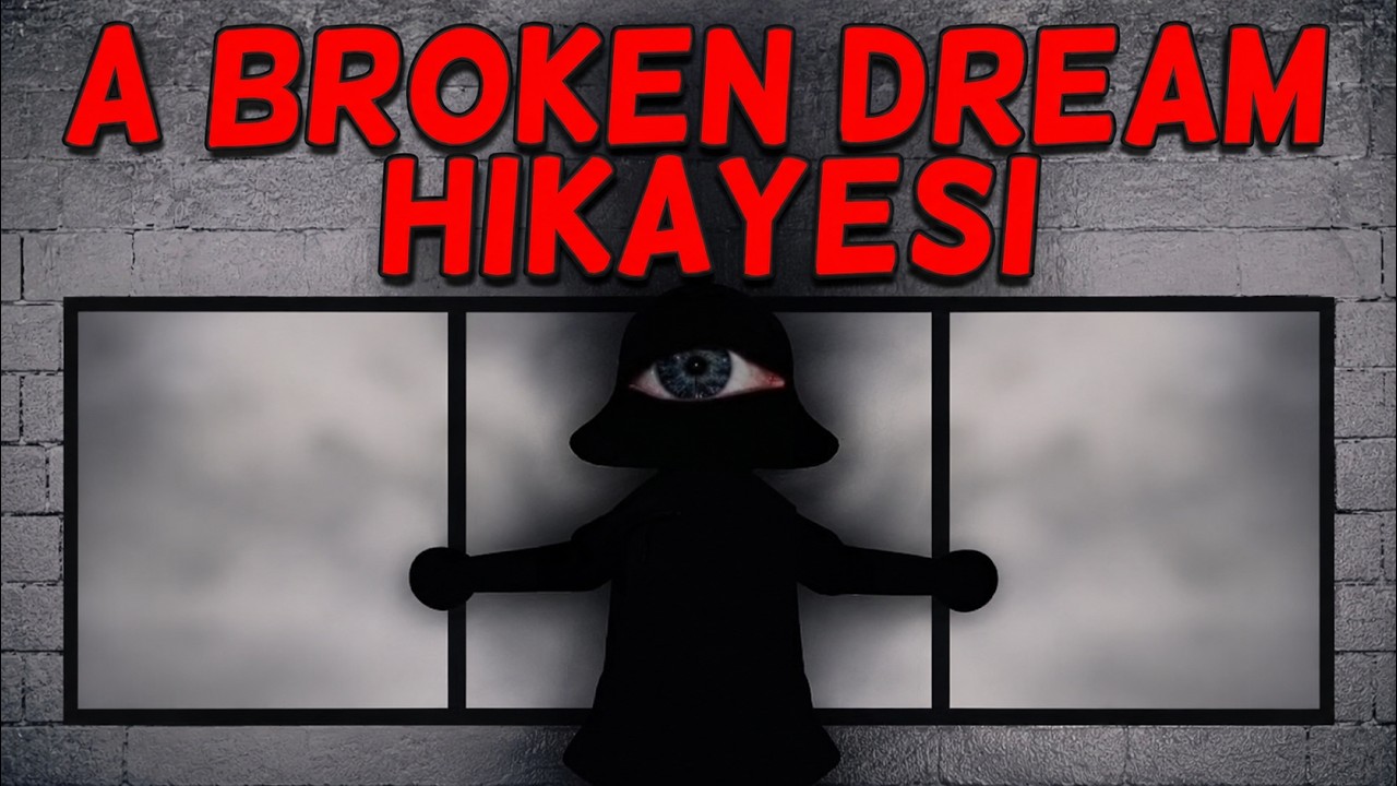 ROBLOX A BROKEN DREAM HİKAYESİ
