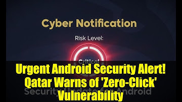 Urgent Android Security Alert! Qatar Warns of 