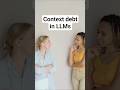 What is context debt? The hidden reason your LLM outputs get worse #shorts