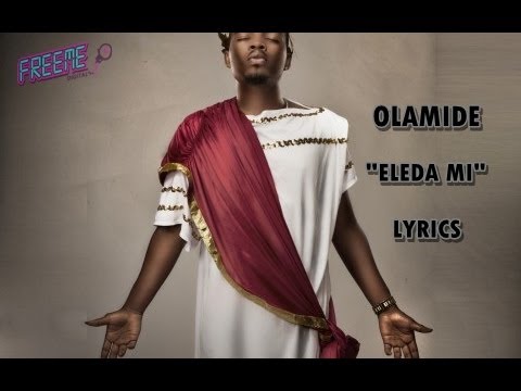 Download Olamide - Eleda Mi [Lyrics]