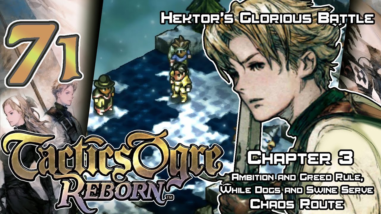 Tactics Ogre: Reborn - Walkthrough - Ep. 71: Hektor's Glorious Battle [U3-24] [C3-6] - YouTube