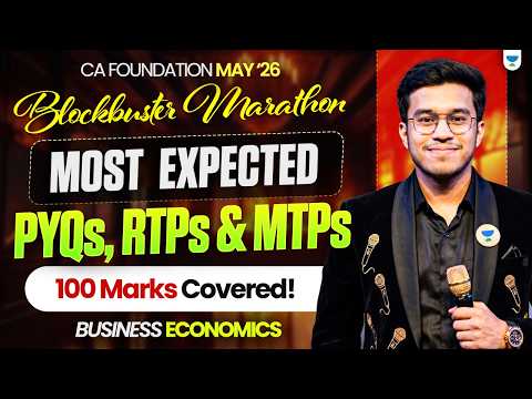 MOST EXPECTED PYQs, RTPs & MTPs 🔥 100 Marks Covered | CA Foundation May 2026 l Aditya Shivhare