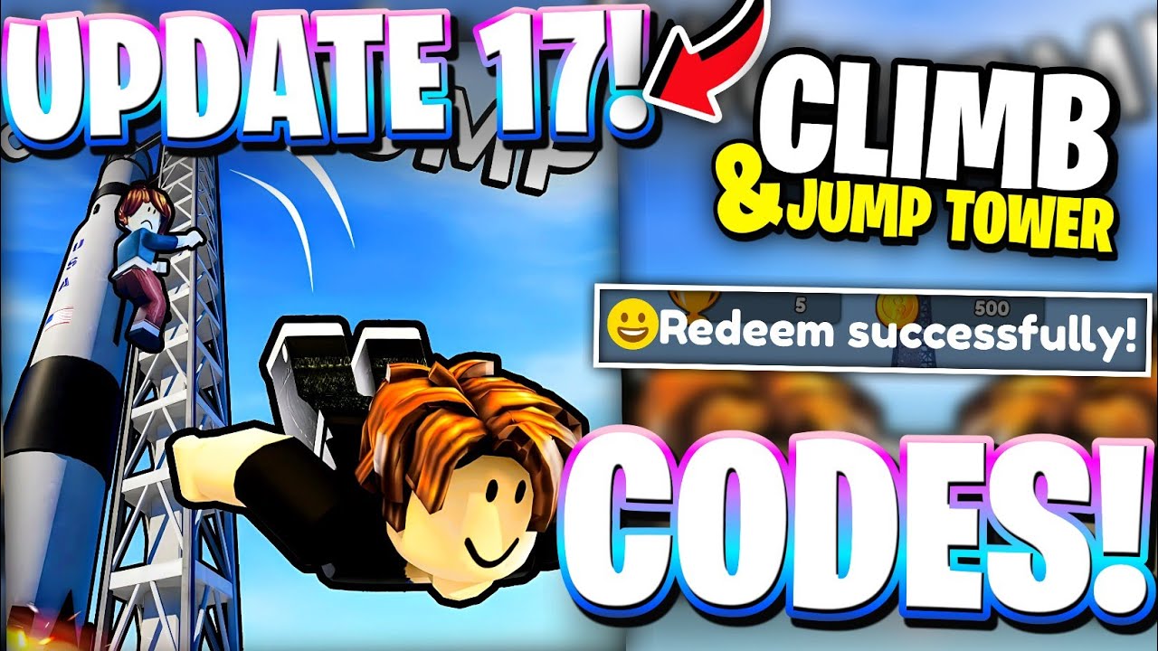 UPD 17* All ACTIVE UPDATE 17 CODES FOR CLIMB AND JUMP TOWER