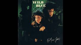 Wild Blue - Only you [lyrics] (HQ Sound) (AOR/Melodic Rock)