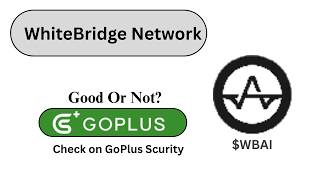 Is WhiteBridge Network ($WBAI) Token Good or Not ??