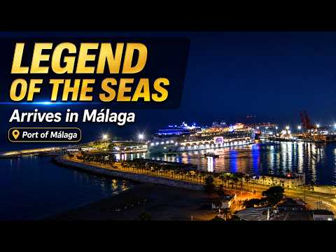 Legend of the Seas Arrives in Málaga | First Mediterranean Visit | Port Webcam | TIMELAPSE