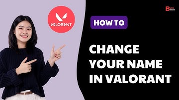 How to Change your Name in Valorant