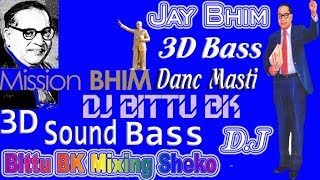 Mission Bhim Rao  Blast 3D Bass Remix  By Dj Bittu Bk