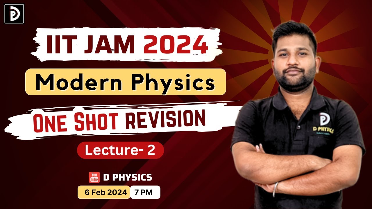 IIT JAM 2024 | Modern Physics | Lec- 2 | One Shot revision - YouTube