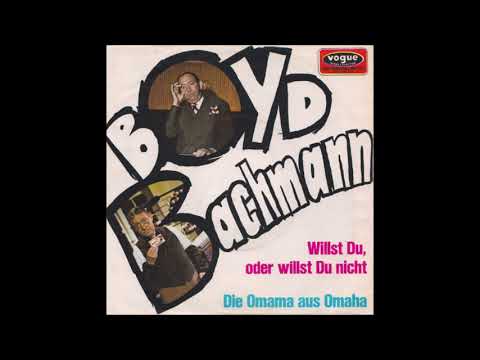 Boyd Bachmann — Boyd Bachmann  -  Willst du, oder willst du nicht  1970